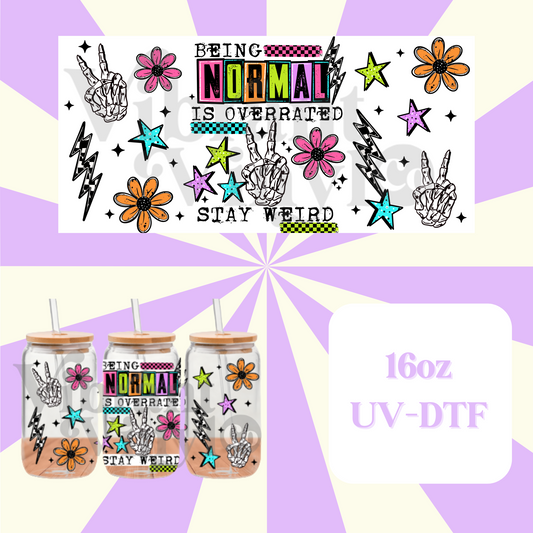 Normal Is Overrated 16oz UV DTF Wrap
