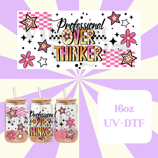 Overthinker 16oz UV DTF Wrap