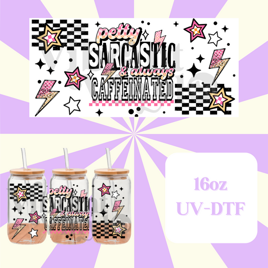 Pretty Sarcastic 16oz UV DTF Wrap