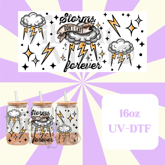 Storms Don't Last 16oz UV DTF Wrap